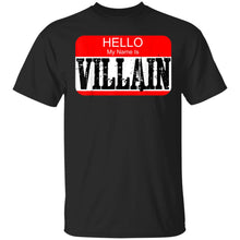 Load image into Gallery viewer, Hello my name is villain T-shirt Halloween Costume Gift Tee